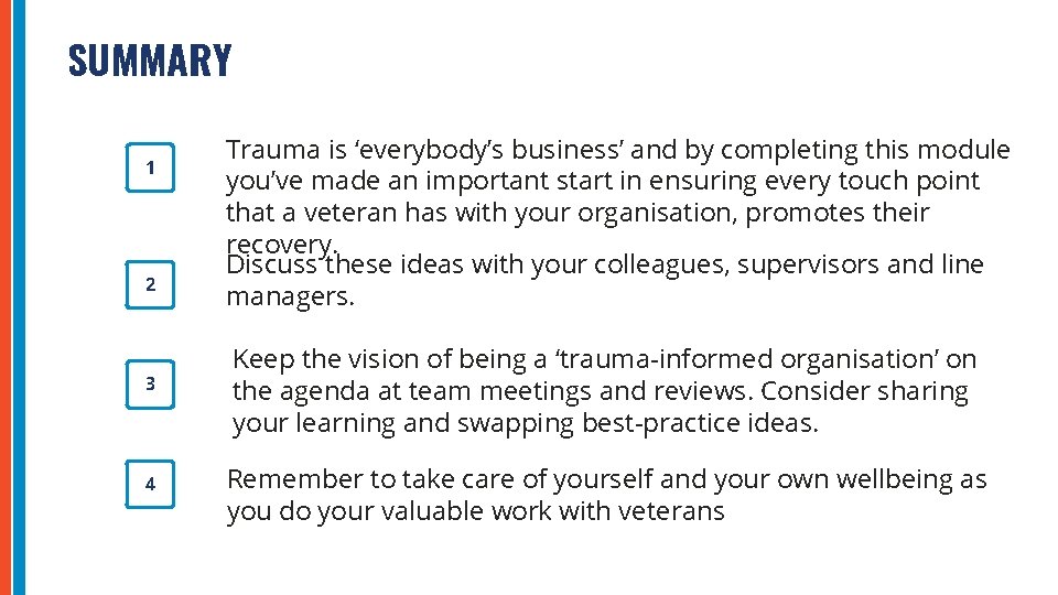 SUMMARY 1 2 3 4 Trauma is ‘everybody’s business’ and by completing this module