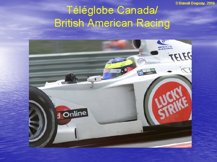 Téléglobe Canada/ British American Racing © Benoit Duguay, 2016 