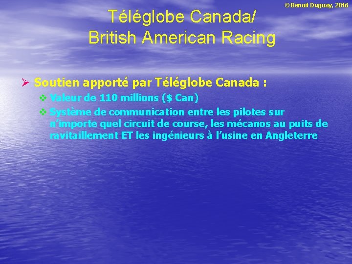 Téléglobe Canada/ British American Racing © Benoit Duguay, 2016 Ø Soutien apporté par Téléglobe