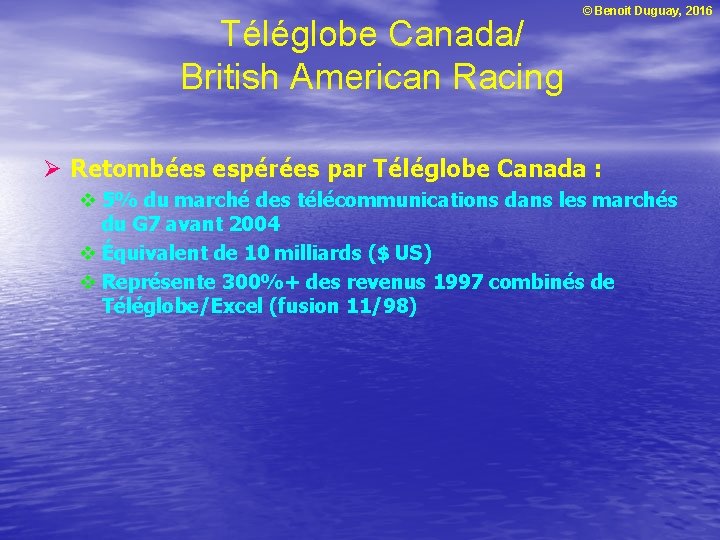 Téléglobe Canada/ British American Racing © Benoit Duguay, 2016 Ø Retombées espérées par Téléglobe