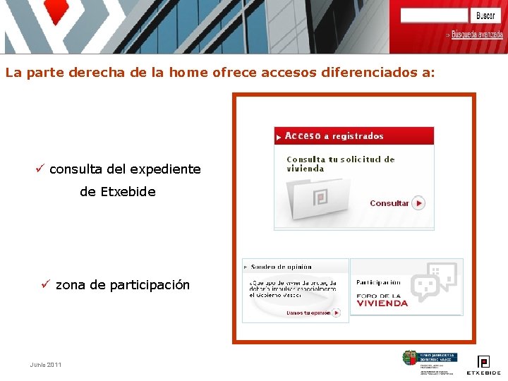 La parte derecha de la home ofrece accesos diferenciados a: ü consulta del expediente