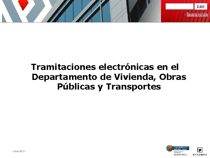 Tramitaciones electrónicas en el Departamento de Vivienda, Obras Públicas y Transportes Junio 2011 