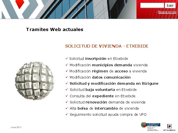 Tramites Web actuales SOLICITUD DE VIVIENDA - ETXEBIDE ü Solicitud inscripción en Etxebide ü