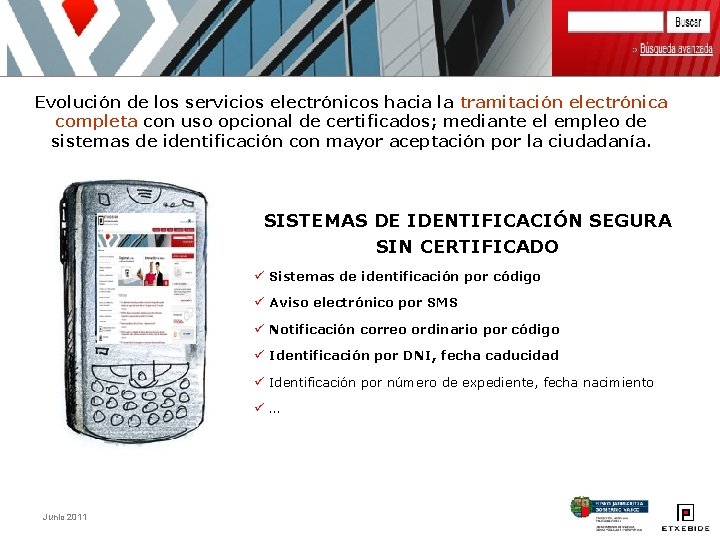 Evolución de los servicios electrónicos hacia la tramitación electrónica completa con uso opcional de