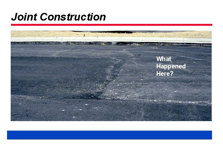 Joint Construction What Happened Here? 