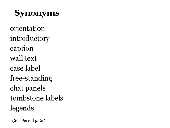 Synonyms orientation introductory caption wall text case label free-standing chat panels tombstone labels legends
