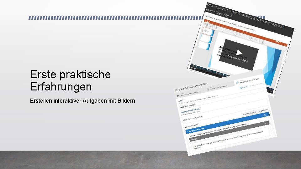 Erste praktische Erfahrungen Erstellen interaktiver Aufgaben mit Bildern 