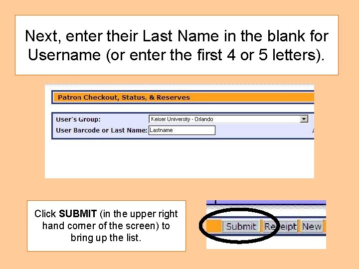 Next, enter their Last Name in the blank for Username (or enter the first