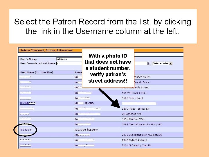 Select the Patron Record from the list, by clicking the link in the Username