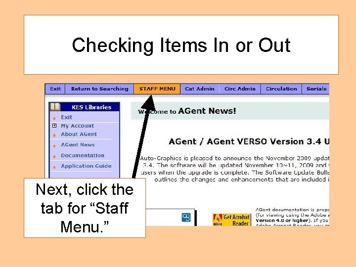 Checking Items In or Out Next, click the tab for “Staff Menu. ” 