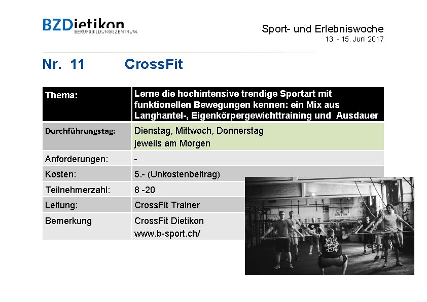 Sport- und Erlebniswoche 13. - 15. Juni 2017 Nr. 11 Cross. Fit Thema: Lerne