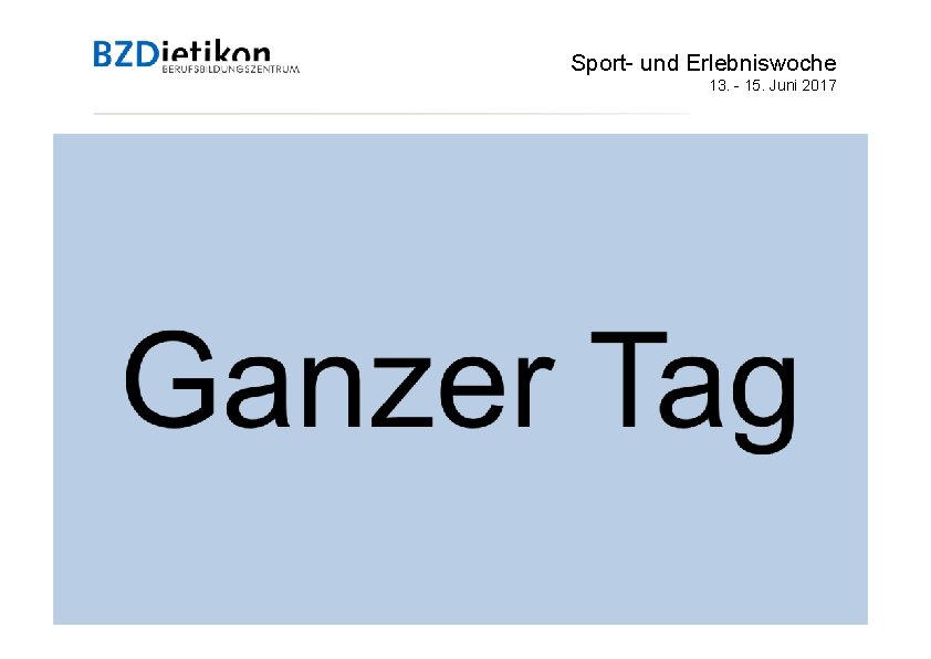 Sport- und Erlebniswoche 13. - 15. Juni 2017 