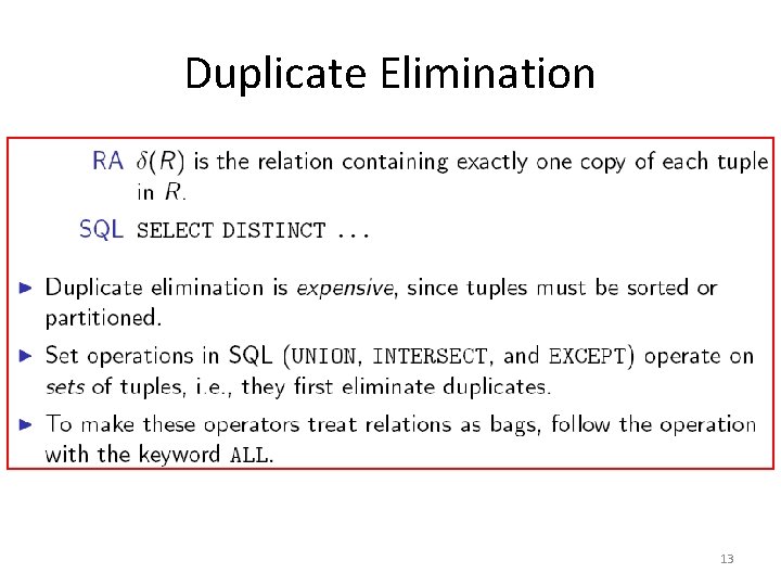 Duplicate Elimination 13 Duplicate Elimination 13