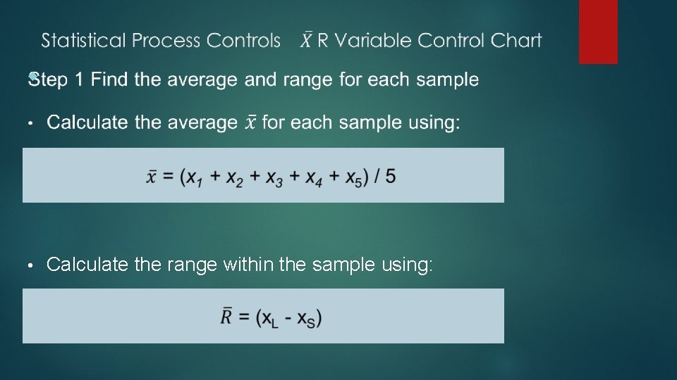  • Calculate the range within the sample using: 