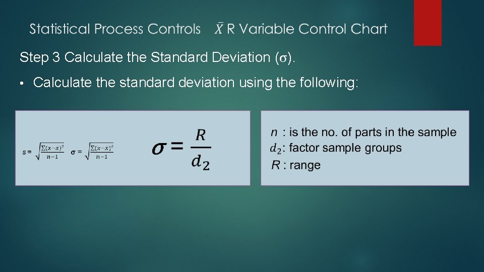 Step 3 Calculate the Standard Deviation (σ). • Calculate the standard deviation using the