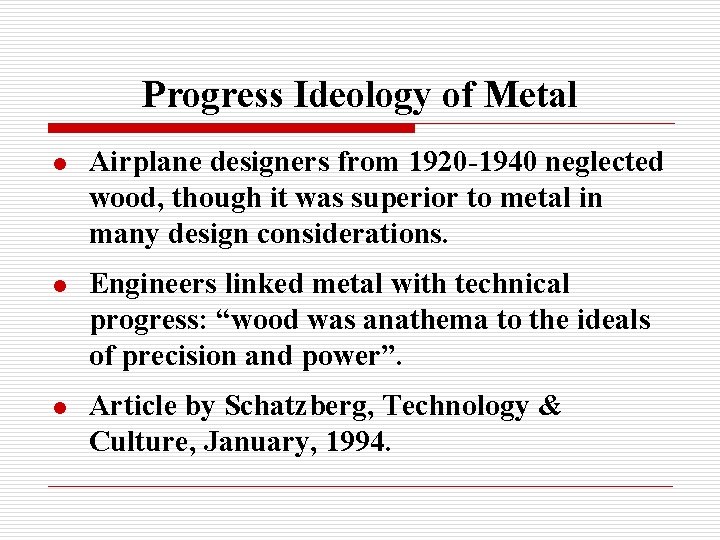 Progress Ideology of Metal l Airplane designers from 1920 -1940 neglected wood, though it