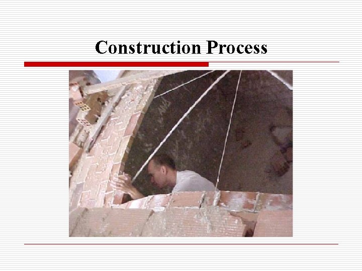 Construction Process 