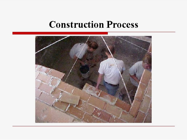 Construction Process 