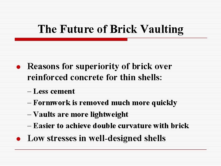 The Future of Brick Vaulting l Reasons for superiority of brick over reinforced concrete