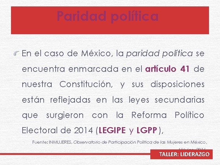 Paridad política En el caso de México, la paridad política se encuentra enmarcada en