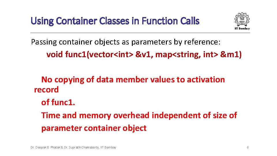 Using Container Classes in Function Calls IIT Bombay Passing container objects as parameters by