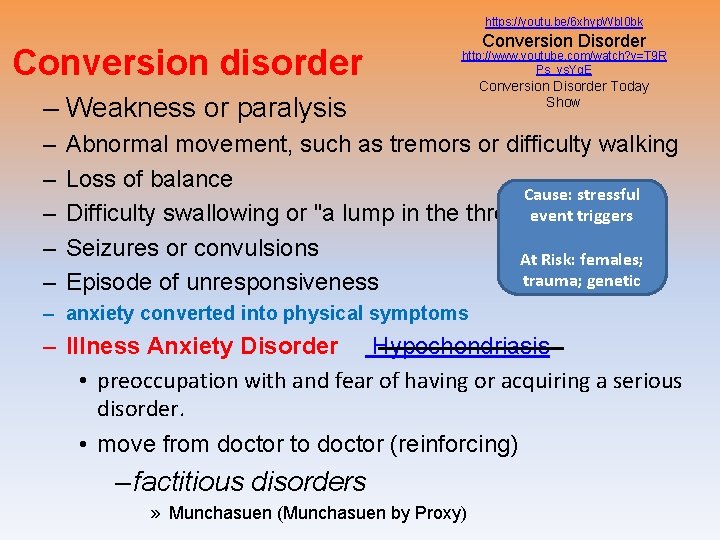 https: //youtu. be/6 xhyp. Wb. I 0 bk Conversion disorder – Weakness or paralysis