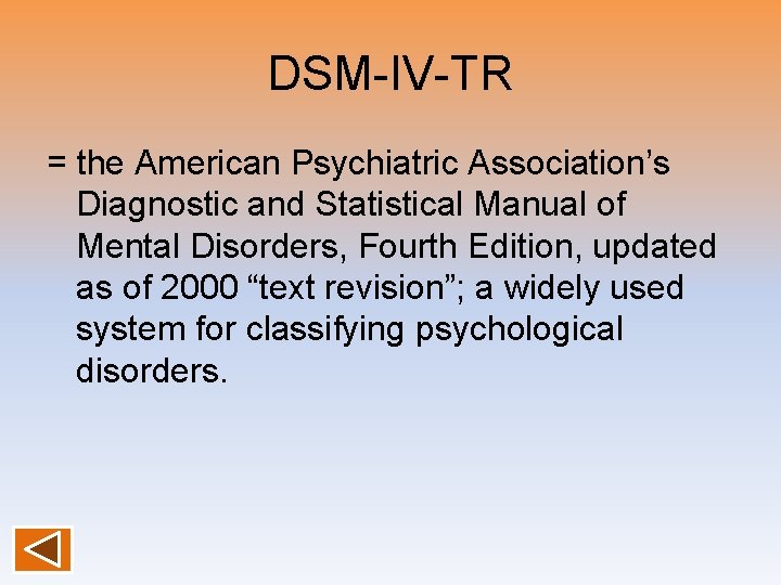 DSM-IV-TR = the American Psychiatric Association’s Diagnostic and Statistical Manual of Mental Disorders, Fourth
