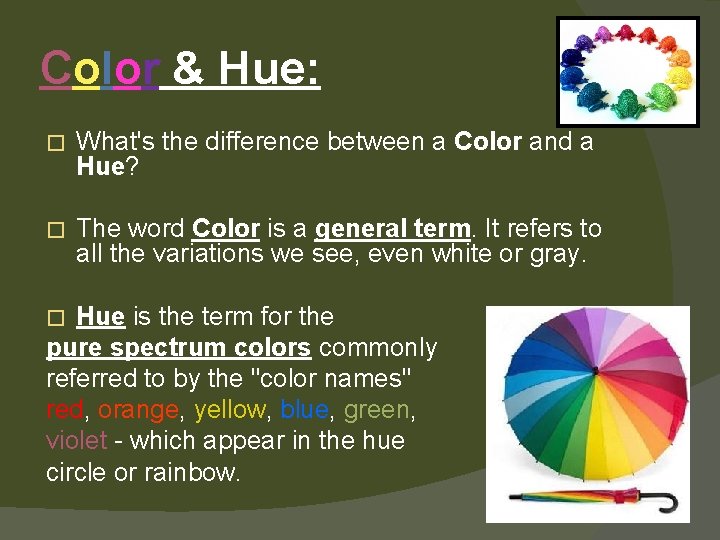 Color & Hue: � What's the difference between a Color and a Hue? �