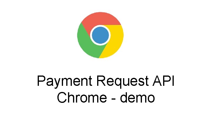 Payment Request API Chrome - demo 