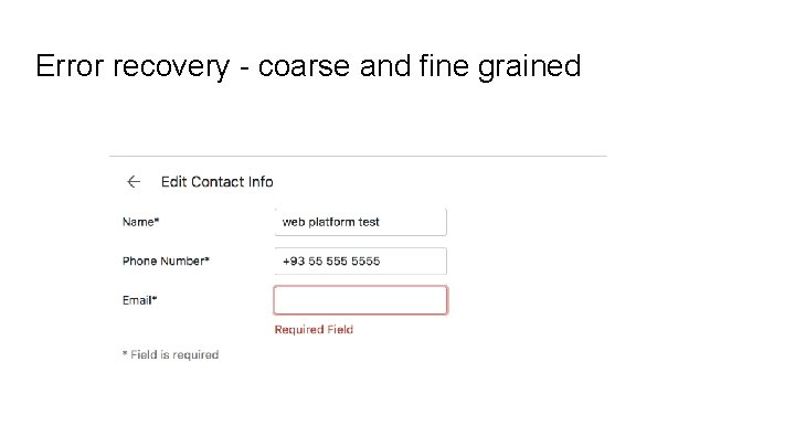 Error recovery - coarse and fine grained 