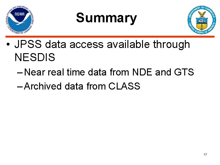 Summary • JPSS data access available through NESDIS – Near real time data from
