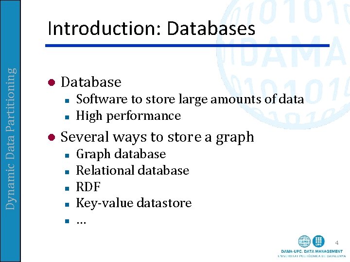 Dynamic Data Partitioning Introduction: Databases l Database n n l Software to store large Dynamic Data Partitioning Introduction: Databases l Database n n l Software to store large