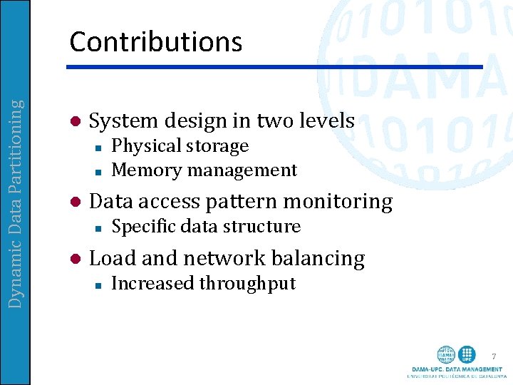 Dynamic Data Partitioning Contributions l System design in two levels n n l Data Dynamic Data Partitioning Contributions l System design in two levels n n l Data