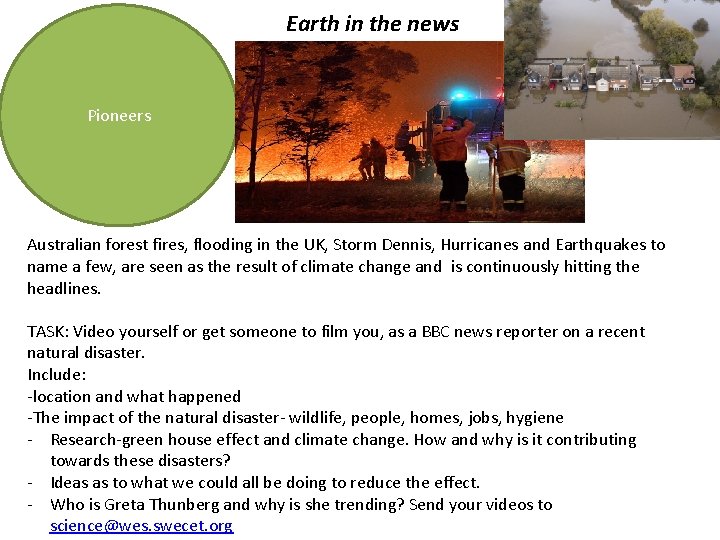 Earth in the news Pioneers Australian forest fires, flooding in the UK, Storm Dennis,