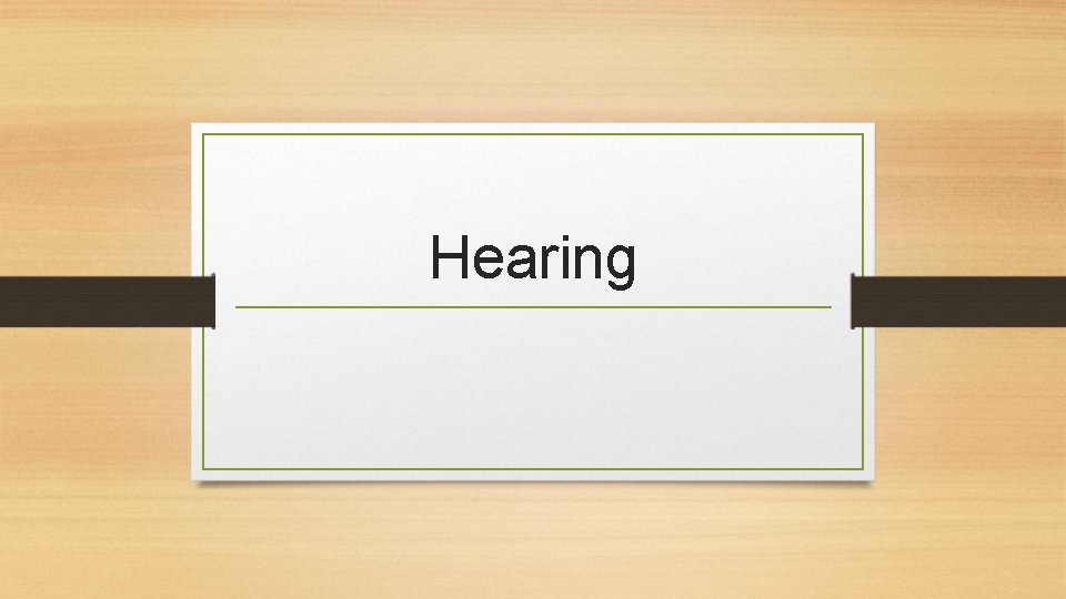 Hearing 