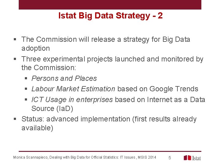 Istat Big Data Strategy - 2 § The Commission will release a strategy for