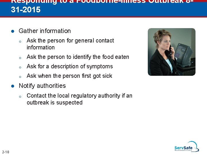 Responding to a Foodborne-Illness Outbreak 831 -2015 l l Gather information o Ask the