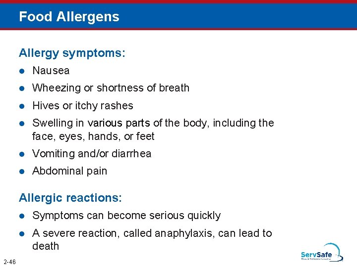 Food Allergens Allergy symptoms: l Nausea l Wheezing or shortness of breath l Hives
