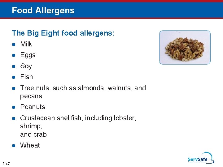 Food Allergens The Big Eight food allergens: 2 -47 l Milk l Eggs l