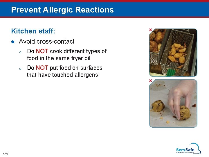Prevent Allergic Reactions Kitchen staff: l 2 -50 Avoid cross-contact o Do NOT cook