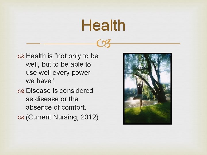 Health is “not only to be well, but to be able to use well