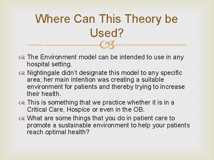 Where Can This Theory be Used? The Environment model can be intended to use