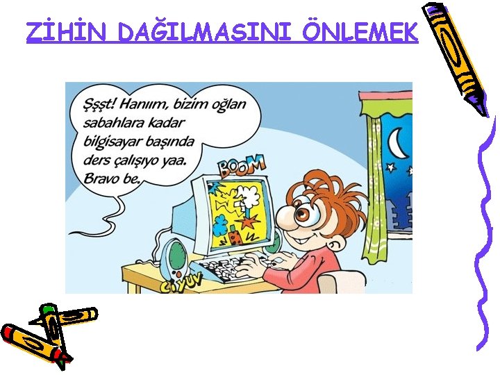 ZİHİN DAĞILMASINI ÖNLEMEK 