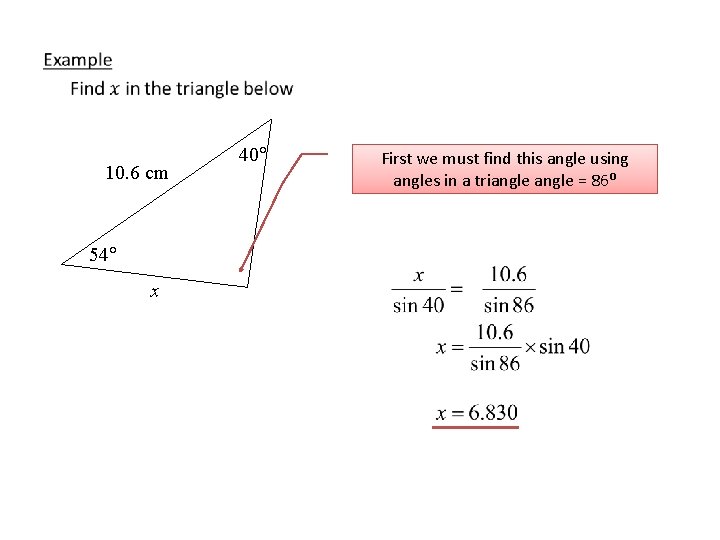  • 10. 6 cm 54 x 40 First we must find this angle