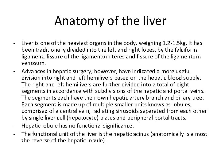 Anatomy of the liver - - - Liver is one of the heaviest organs
