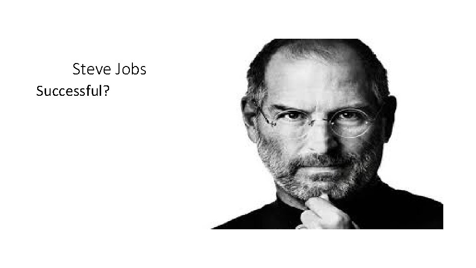 Steve Jobs Successful? 