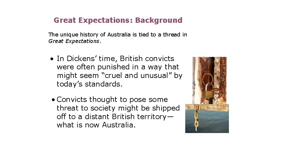 Great Expectations: Background The unique history of Australia is tied to a thread in