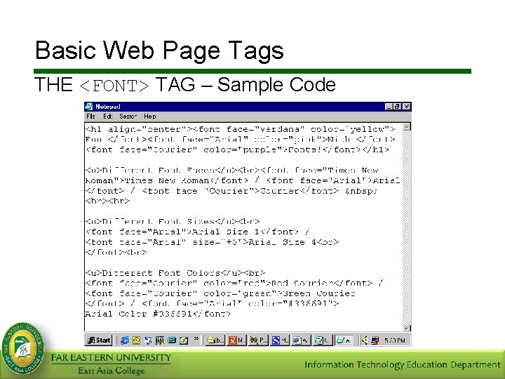 Basic Web Page Tags THE <FONT> TAG – Sample Code 