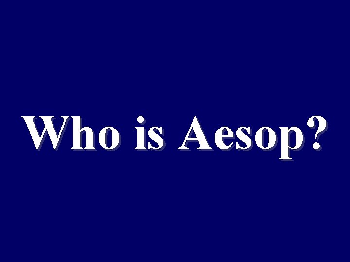 Who is Aesop? 