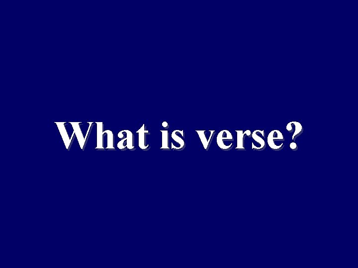 What is verse? 